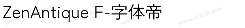 ZenAntique F字体转换 ZenAntique F字体转换